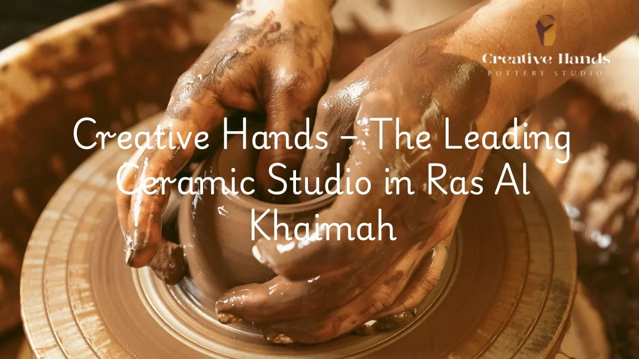 ceramic studio in ras al khaimah