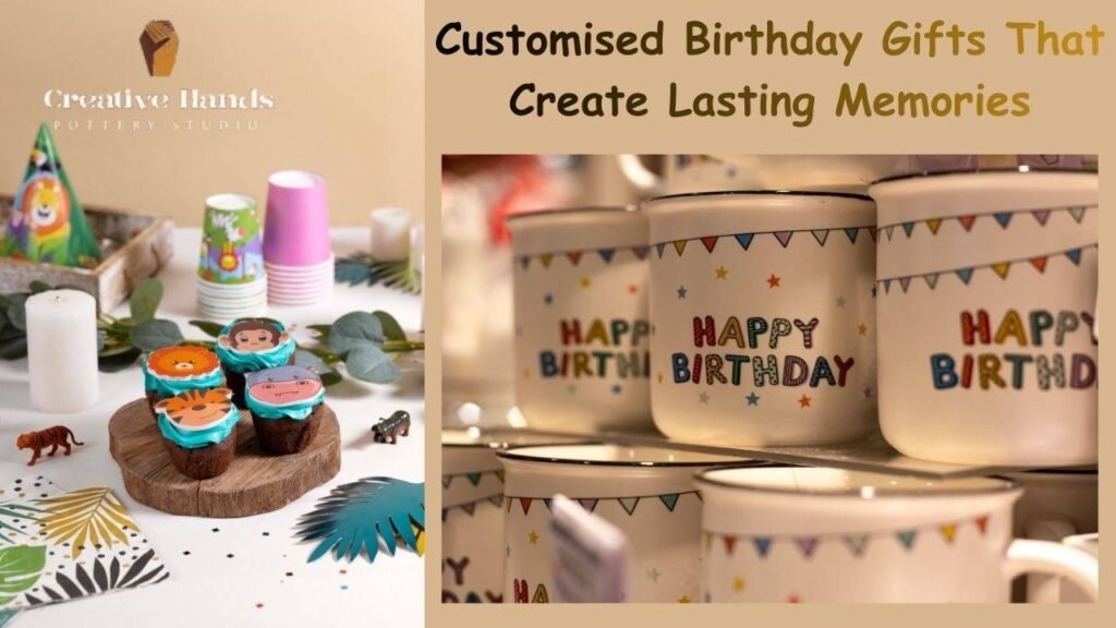 Customised gifts for birthday