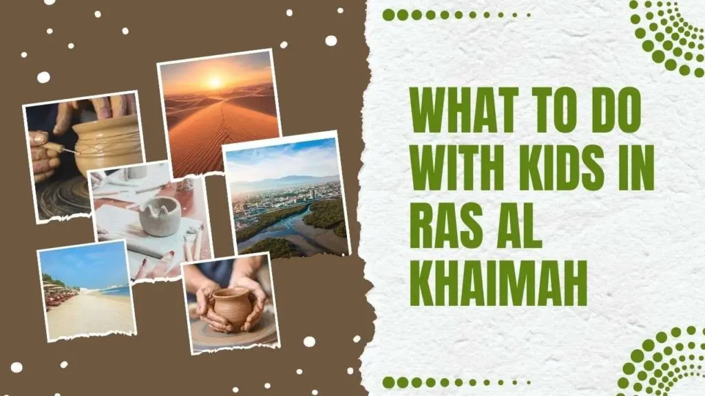 What To Do With Kids In Ras Al Khaimah