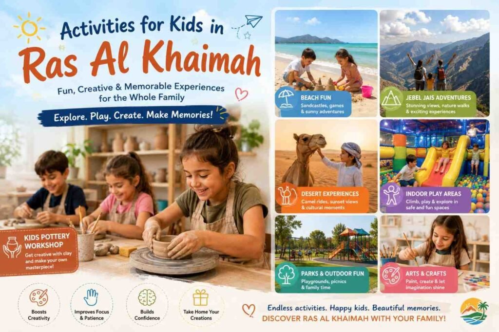Activities for kids at Ras Al Khaimah Fun Things to Do With Your Little Ones